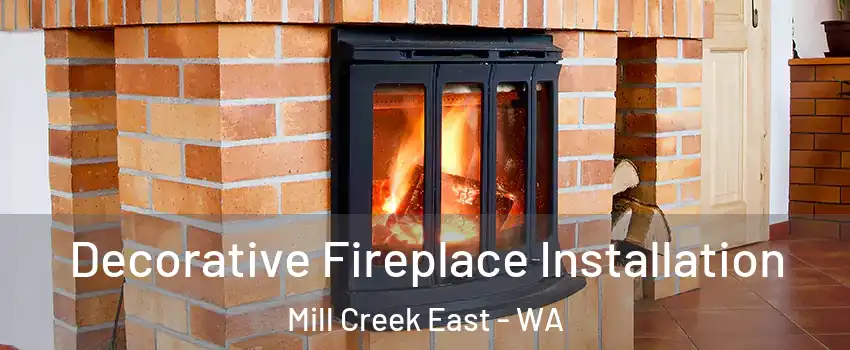  Decorative Fireplace Installation Mill Creek East - WA
