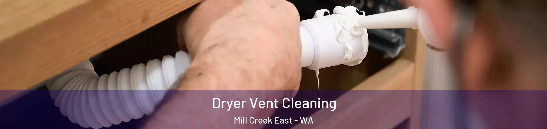  Dryer Vent Cleaning Mill Creek East - WA