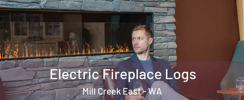 Electric Fireplace Logs Mill Creek East - WA