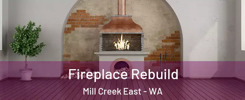  Fireplace Rebuild Mill Creek East - WA