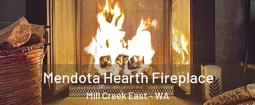  Mendota Hearth Fireplace Mill Creek East - WA