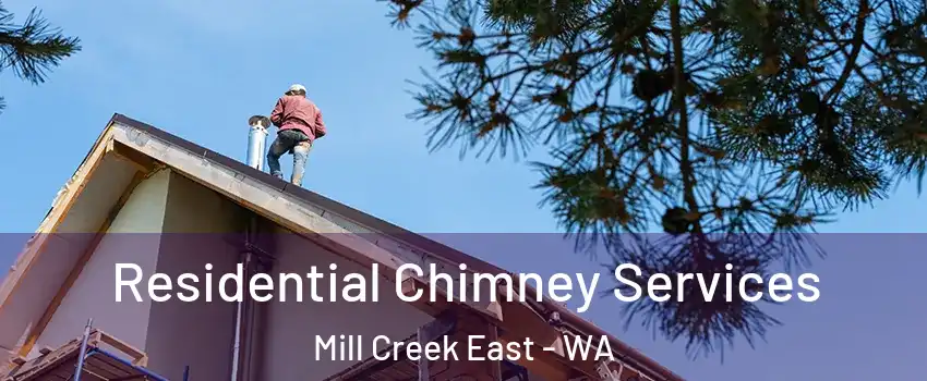  Residential Chimney Services Mill Creek East - WA