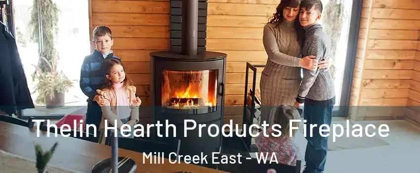 Thelin Hearth Products Fireplace Mill Creek East - WA