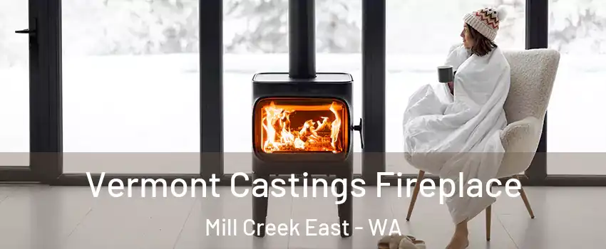  Vermont Castings Fireplace Mill Creek East - WA